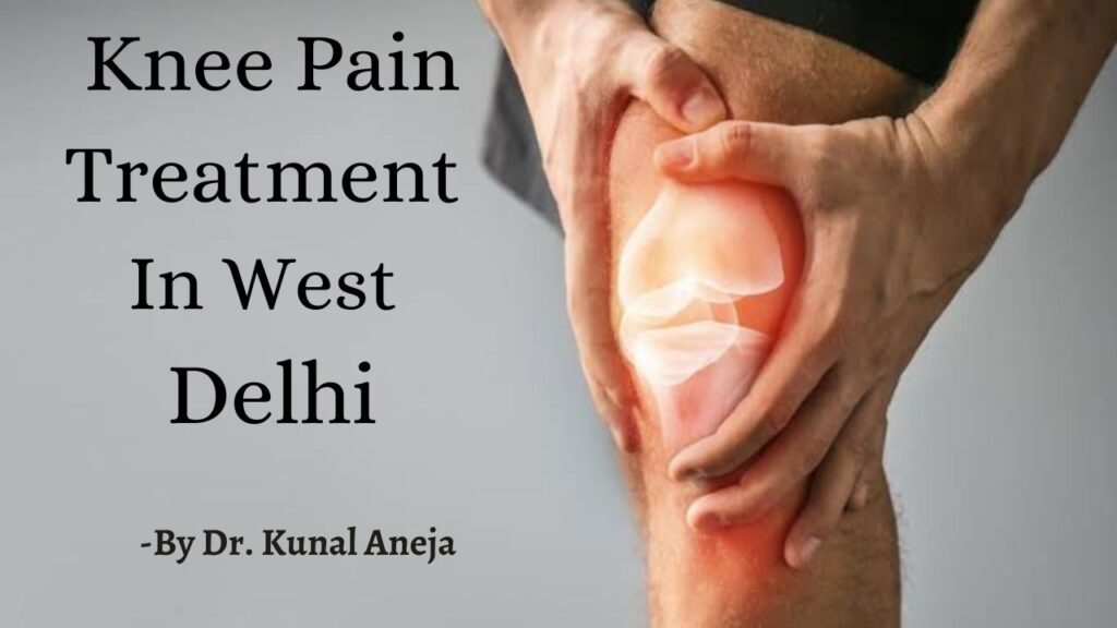 Best Knee pain Treatment in Delhi