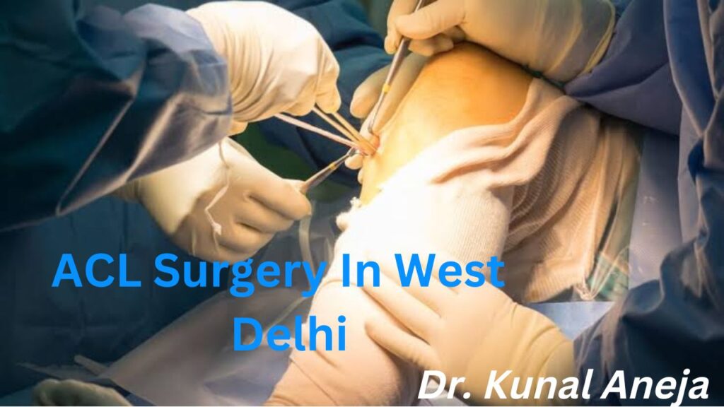 ACL Surgery In Rohini