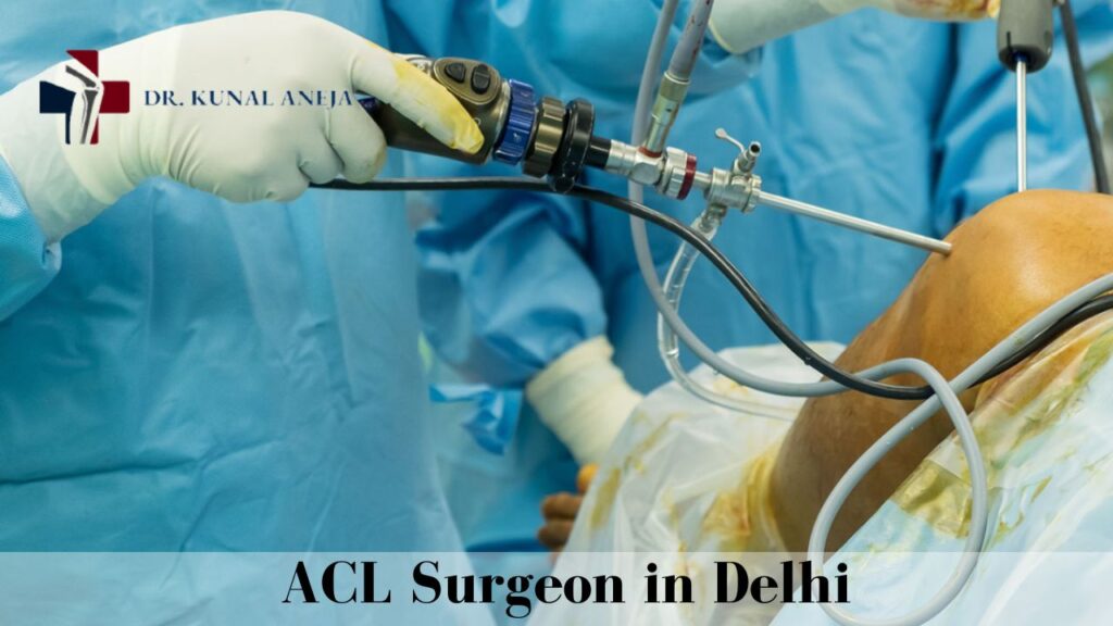 Best ACL Surgeon in Delhi